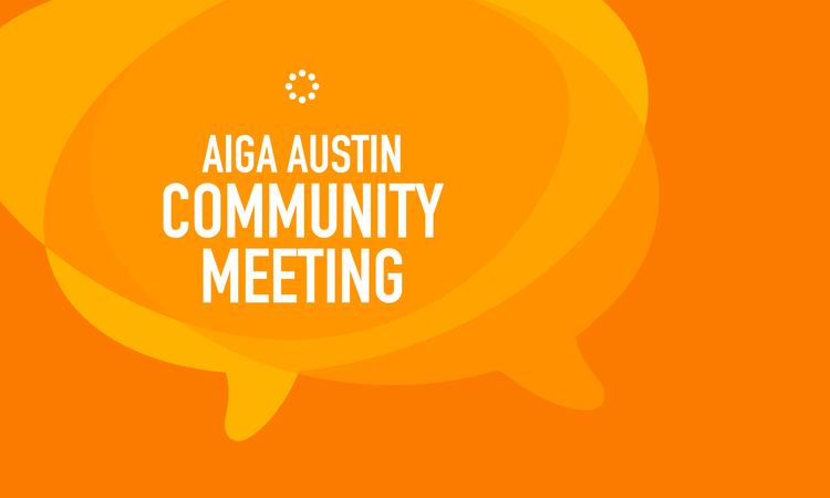 AIGA Austin Community Meeting
