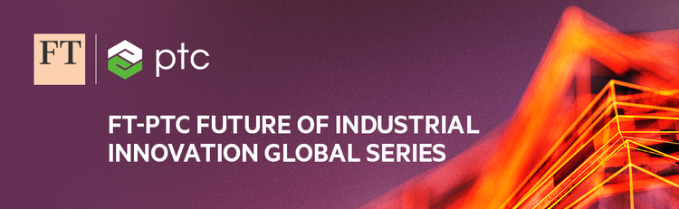 FT-PTC Future of Industrial Innovation Global Series
