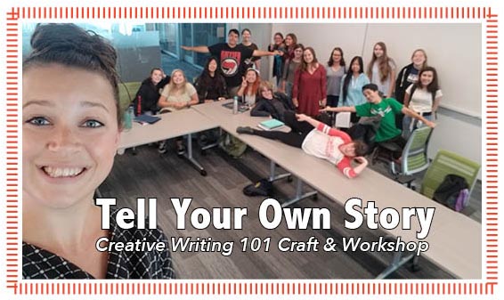 TEEN: Tell Your Own Story: Creative Writing 101 Craft & Workshop
