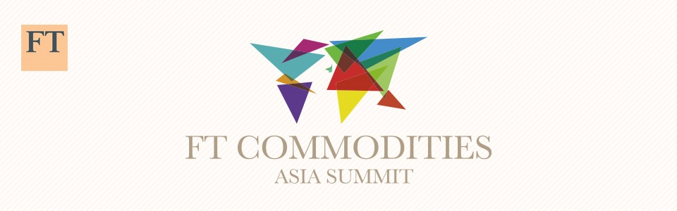 FT Commodities Summit Asia