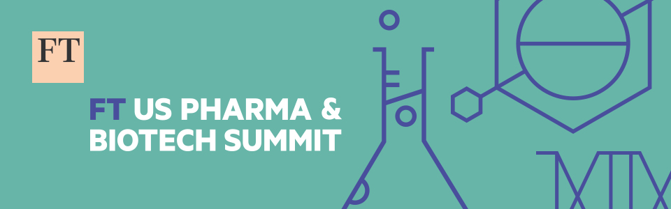 FT US Pharma and Biotech Summit 2020
