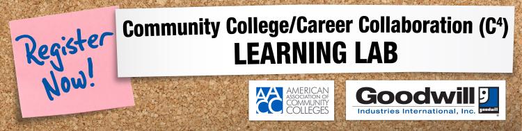  Community College/Career Collaboration (C4) Learning Lab  