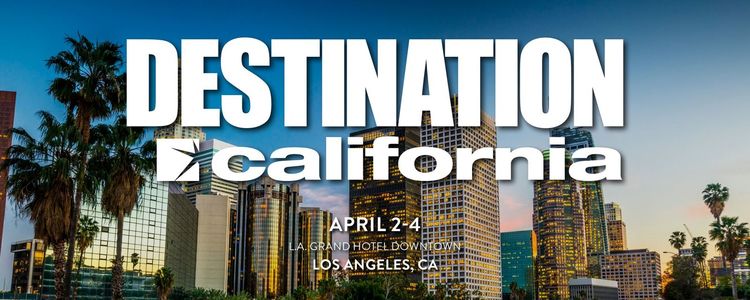 Destination California April 2-4