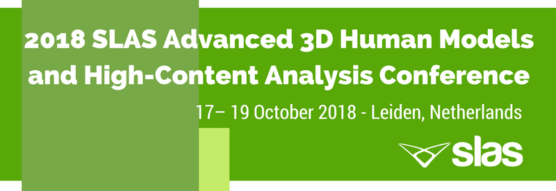 2018 SLAS Europe Advanced 3D Human Models and High-Content Analysis Conference