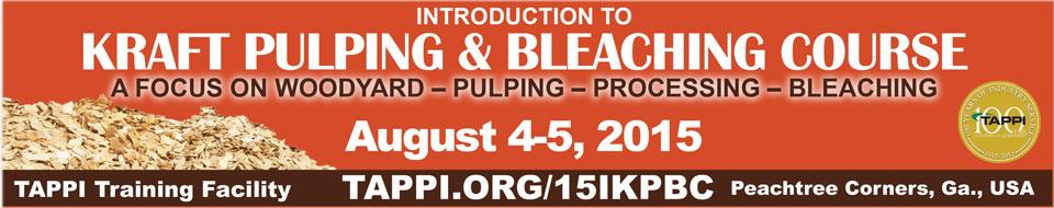 2015 TAPPI Introduction To Kraft Pulping & Bleaching Course