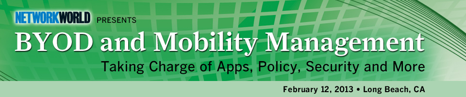 Network World's BYOD & Mobility Management Tech Seminar - LA