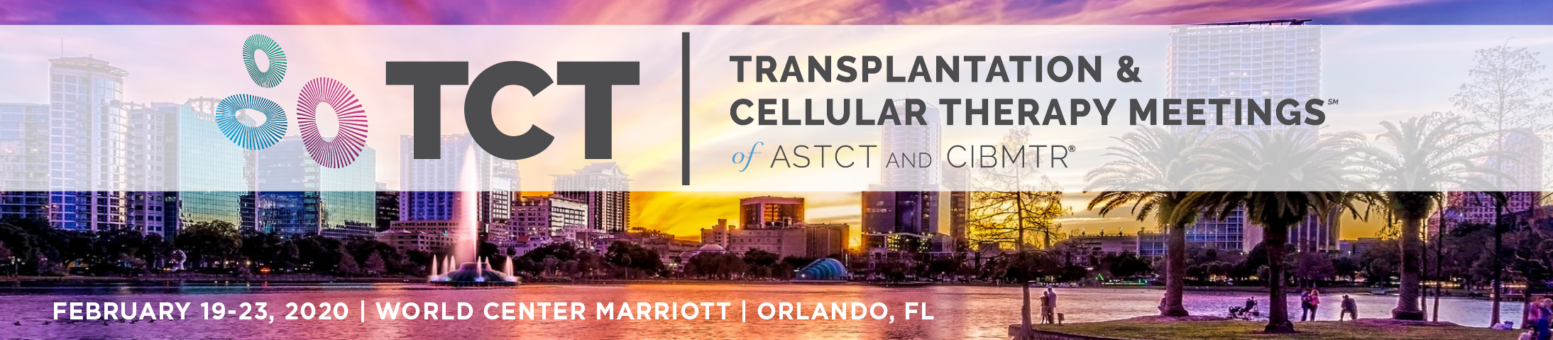 2020 TCT | Transplantation & Cellular Therapy Meetings of ASTCT and CIBMTR