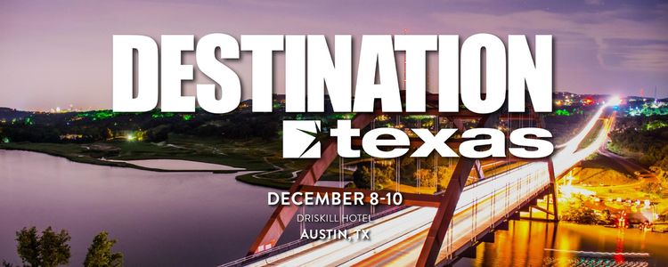 Destination Texas - December 8-10, 2019
