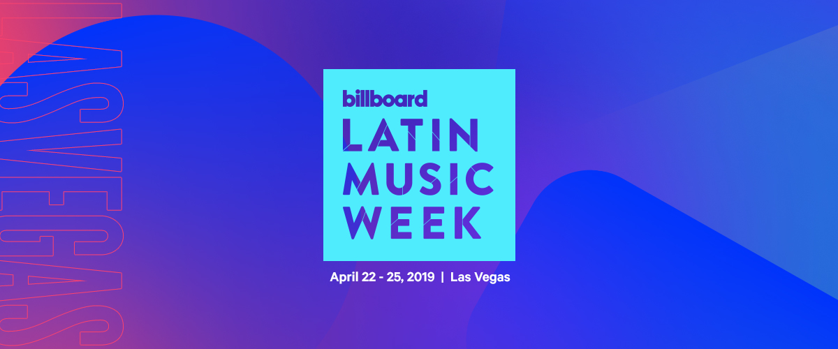Billboard Latin Music Week 2019