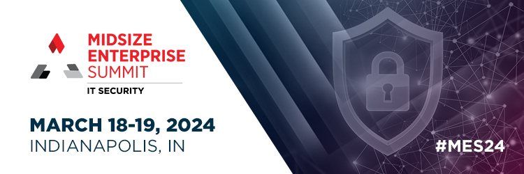 Midsize Enterprise Summit: IT Security 2024