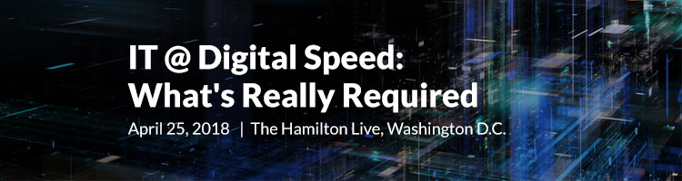 IT @ Digital Speed: What's Really Required
