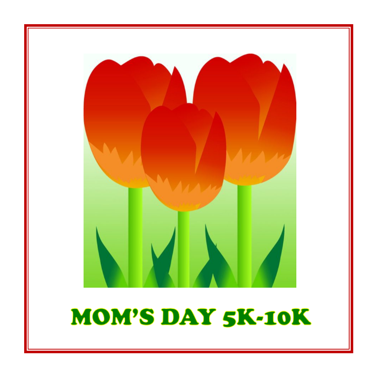 Mom's Day 5K 10K