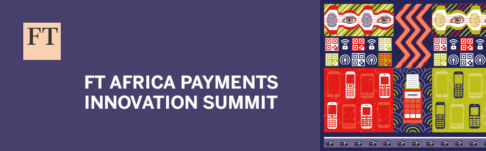 FT Africa Payments Innovation Summit