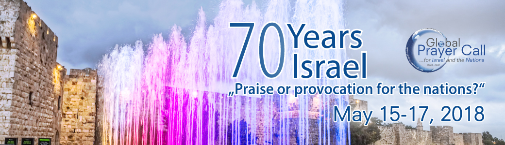 70 Years Israel - Praise or provocation for the nations?
