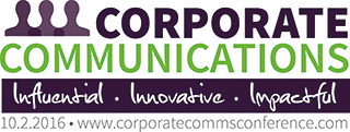 The Corporate Communications Conference - Influential, Innovative, Impactful 2016