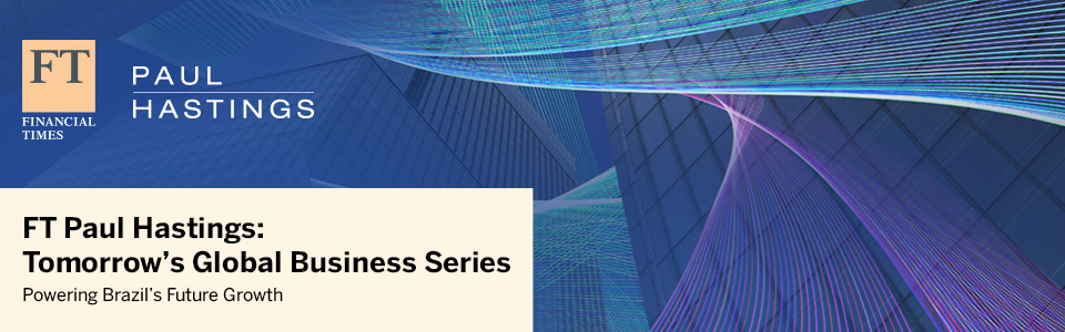 Paul Hastings Series: Tomorrow's Global Business - São Paulo