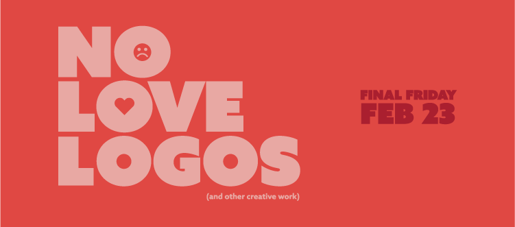 No Love Logos (And Other Work)