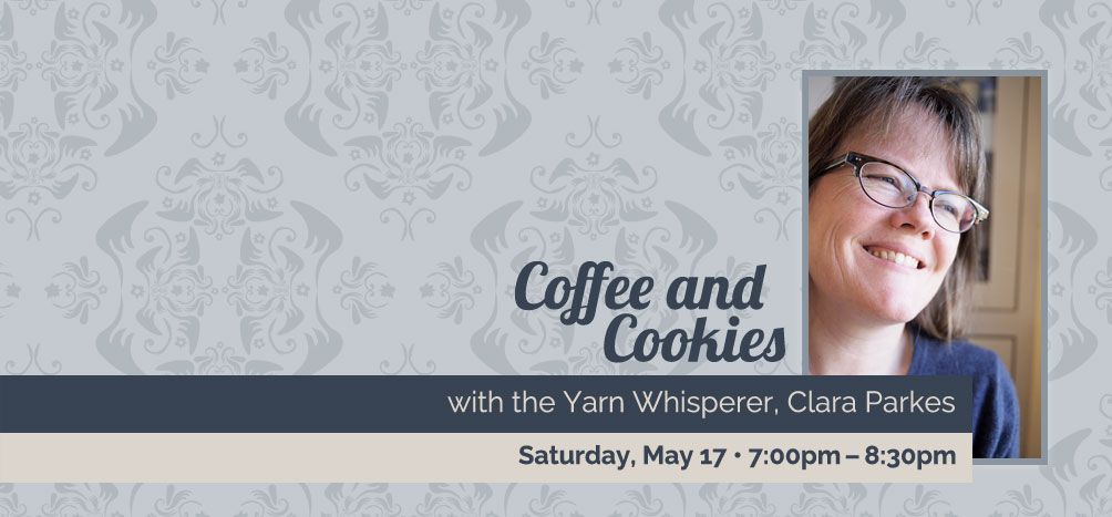 Clara Parkes, Coffee and Cookies with the Yarn Whisperer!