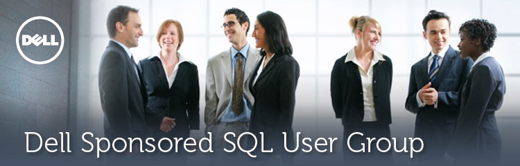 Dell Sponsored SQL User Group