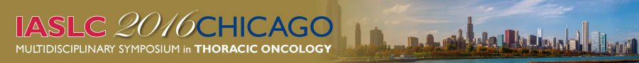 IASLC Chicago Multidisciplinary Symposium in Thoracic Oncology 2016