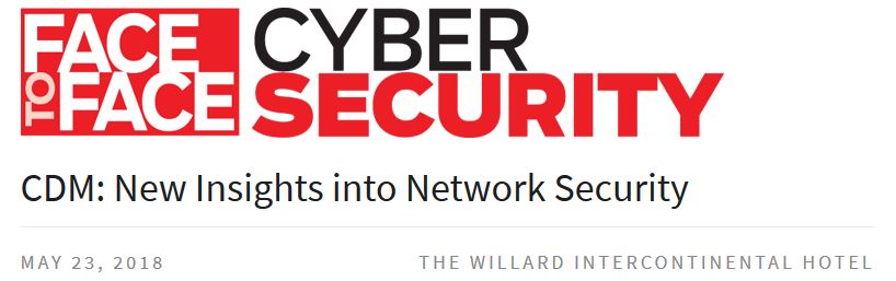 Face-to-Face Cybersecurity | CDM: New Insights into Network Security