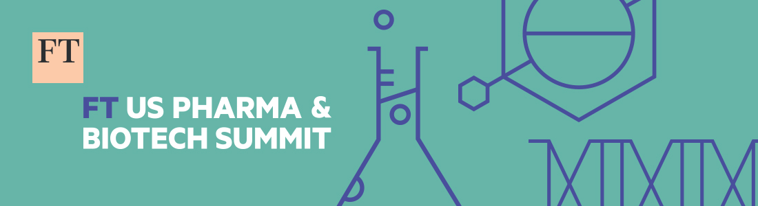 FT US Pharma and Biotech Summit