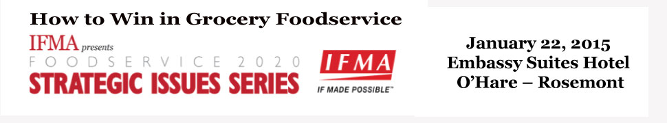 2015 January Strategic Issues Series - How to Win in Grocery Foodservice