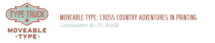 Type Truck: Cross-Country Adventures in Printing
