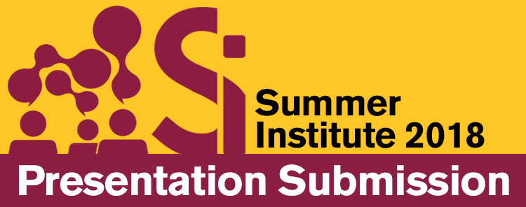 19th Annual Summer Institute: Call for Presenter Applications