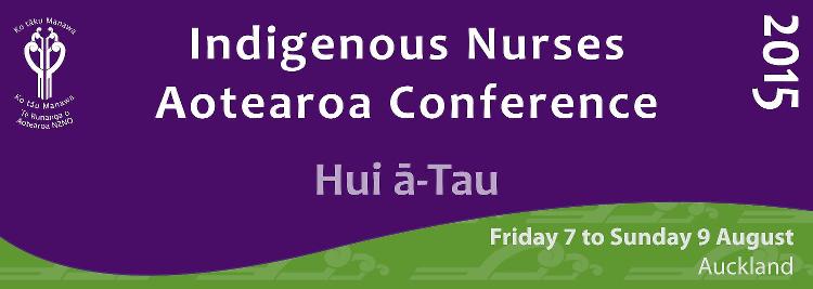 Indigenous Nurses Aotearoa Conference 2015
