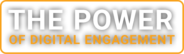 The Power Of Digital Engagement